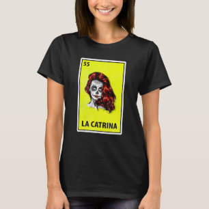 La Catrina Mexican Parody Lottery T-Shirt