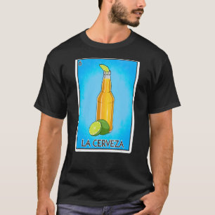 La Cerveza Beer Card Mexican Lottery Card La Cerve T-Shirt