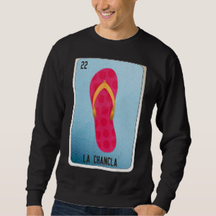 La Chancla Mexican Slang Lottery Bingo Cards Sweatshirt