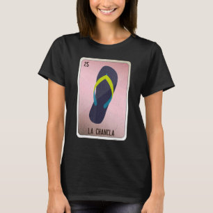 La Chancla Mexican Slang Lottery Bingo Cards T-Shirt