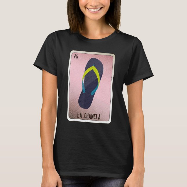 La Chancla Mexican Slang Lottery Bingo Cards T-Shirt (Front)