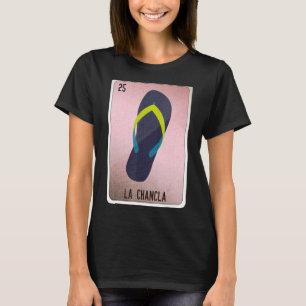 La Chancla Mexican Slang Lottery Bingo Cards T-Shirt