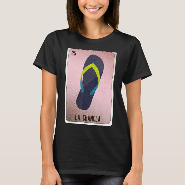 La Chancla Mexican Slang Lottery Bingo Cards T-Shirt (Front)