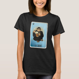 La Cheve Mexican Slang Lottery Bingo Cards   T-Shirt