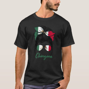La Chingona Girl Mexico Girl Mexicana Latinas Mex T-Shirt
