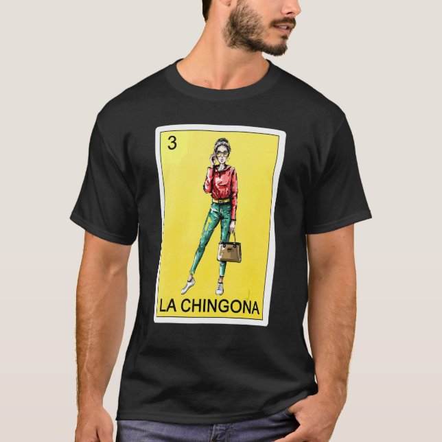 La Chingona Lottery  Women Mexican Lottery Bingo T-Shirt (Front)