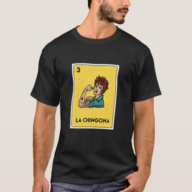 La Chingona Mexican Lottery Bingo Game Card Juego T-Shirt (Front)