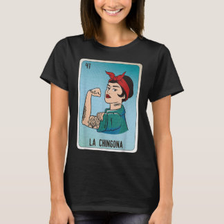 La Chingona Mexican Slang Chicano Bingo Cards  T-Shirt