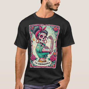 La Chingona Tarot Card Funny Spanish Slang Boss La T-Shirt