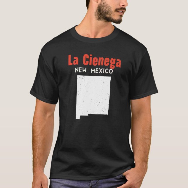 La Cienega Usa State America Travel New Mexican Ne T-Shirt (Front)