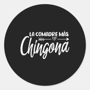 La Comadre Mã¡S Chingona Classic Round Sticker