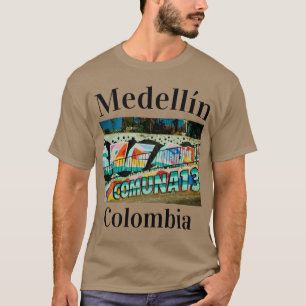 La Comuna 13   Medellín, San Javier Commune 13 T-Shirt