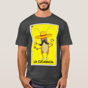 La Cucaracha Cockroach With Taco  Beer Mexican T-Shirt