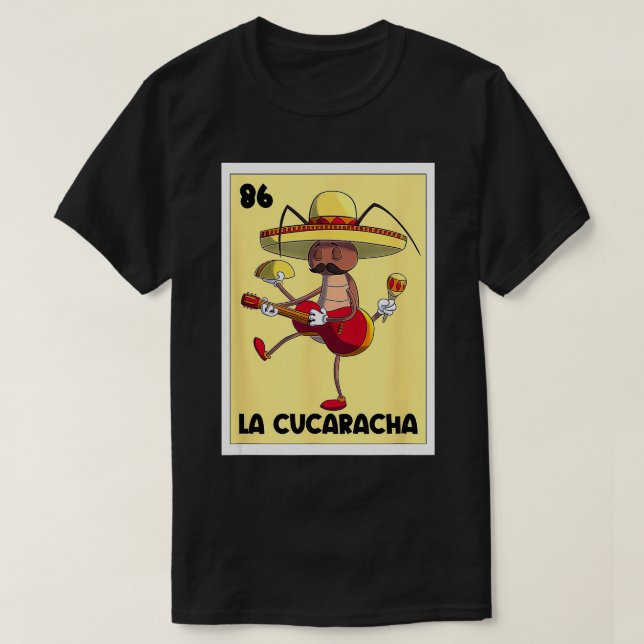La Cucaracha Mexican Bingo d Cockroach With Taco B T-Shirt (Design Front)