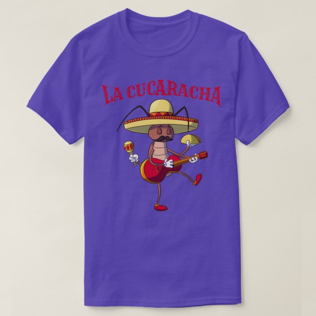 La Cucaracha The Cockroach T-Shirt (Design Front)