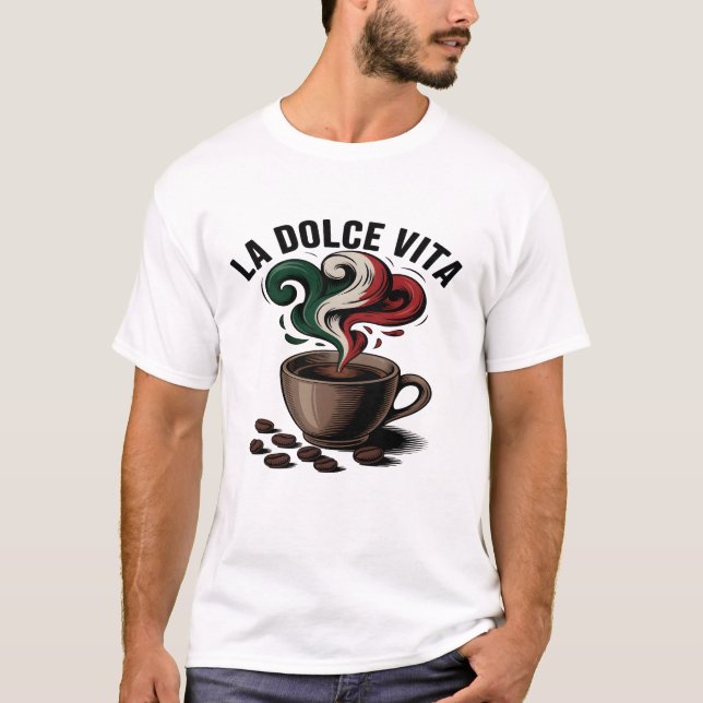 La Dolce Vita Italian Coffee Art T-Shirt (Front)