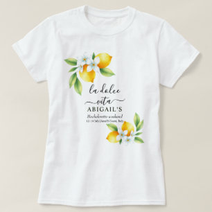 La Dolce Vita Mediterranean bachelorette weekend T-Shirt