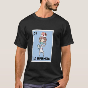 La Enfermera Mexican Bingo Card The Nurse Nursing T-Shirt