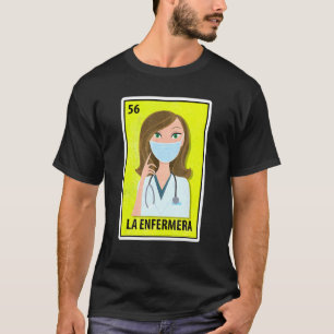 La Enfermera Mexican Parody Lottery Nurse 1 T-Shirt
