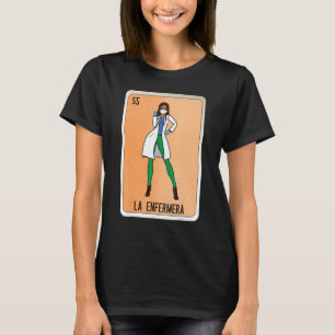 La Enfermera Mexican Slang Lottery Bingo Cards T-Shirt