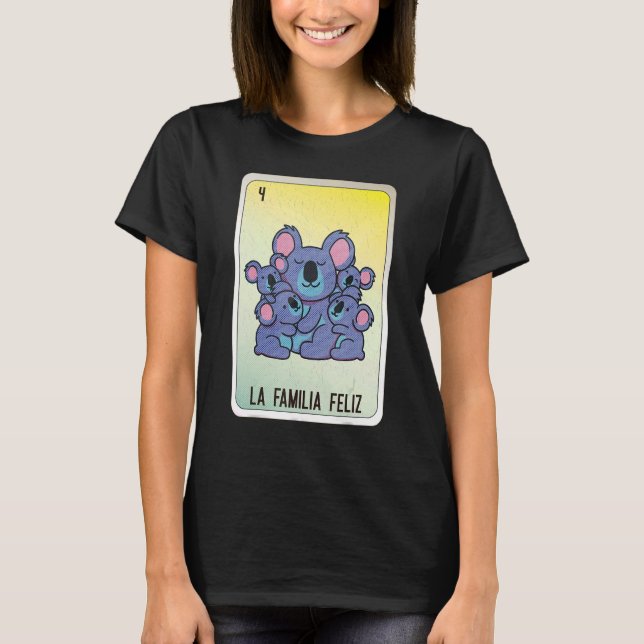 La Familia Feliz Mexican Slang Lottery Bingo Cards T-Shirt (Front)