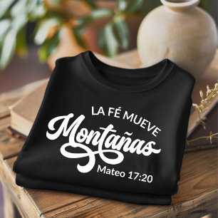 La Fé Mueve Montañas Christian Spanish T-Shirt