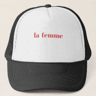 La Femme, La Femme T-shirt, Feminist Trucker Hat