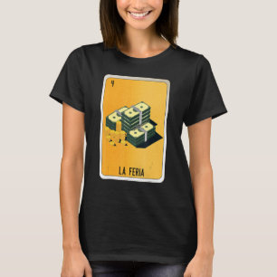 La Feria Mexican Slang Lottery Bingo Cards T-Shirt