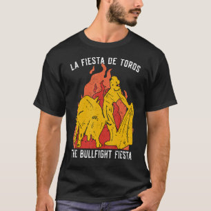 La Fiesta De Toros The Rodeo Clown Bull Riders Bul T-Shirt