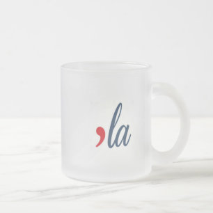 'LA for Kamala Harris. White, Red, Clear Frost Frosted Glass Coffee Mug