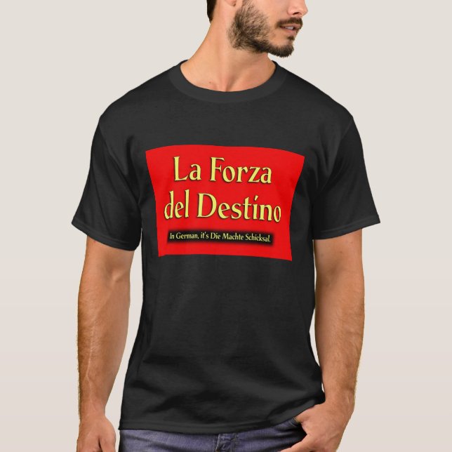 La Forza Del Destino t-shirt (Front)
