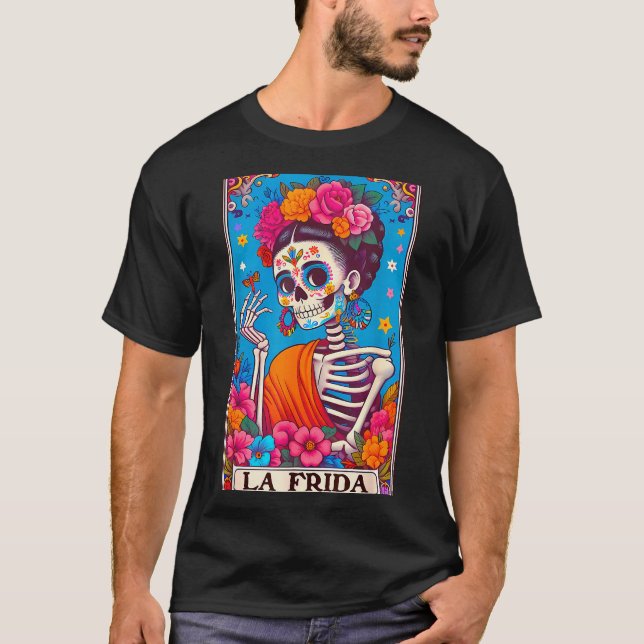 La Frida Dia De Los Muertos Day Of Dead Halloween  T-Shirt (Front)