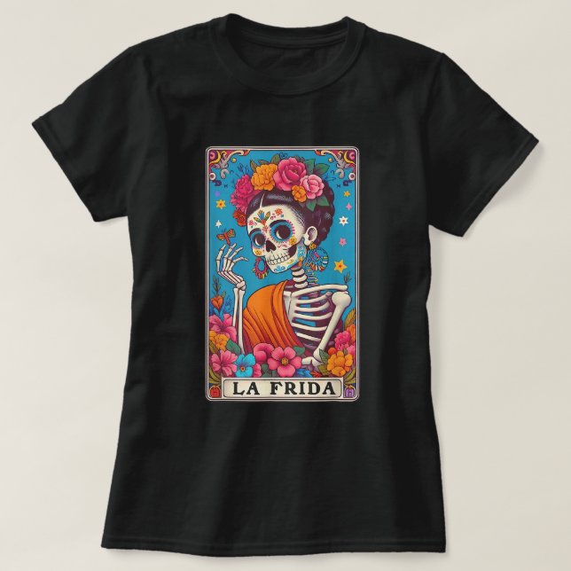La Frida Sugar Skull Dia De Los Muertos Art T-Shirt (Design Front)