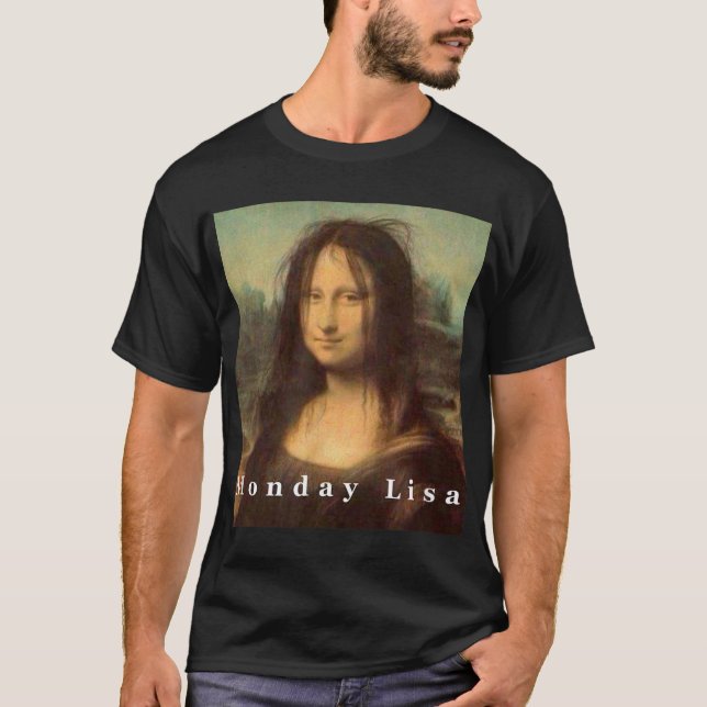 La Gioconda Mona Lisa Funny Monday Art T-Shirt (Front)