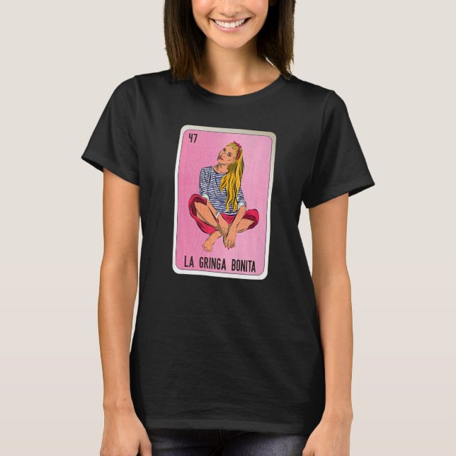 La Gringa Bonita Mexican Slang Lottery Bingo Cards T-Shirt (Front)