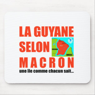 La Guyane selon Macron est une île Mouse Mat