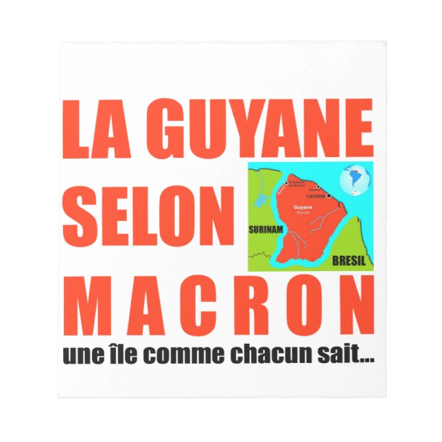 La Guyane selon Macron est une île Notepad (Front)