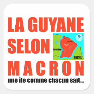 La Guyane selon Macron est une île Square Sticker