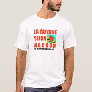 La Guyane selon Macron est une île T-Shirt