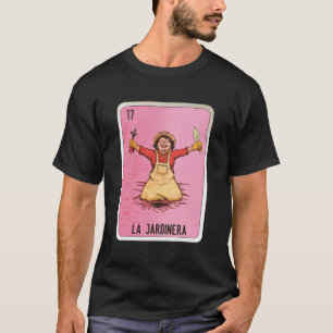 La Jardinera Mexican Slang Chicano Bingo Cards T-Shirt