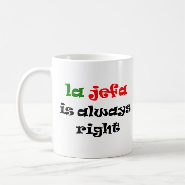 la jefa is always right coffee mug (Left)