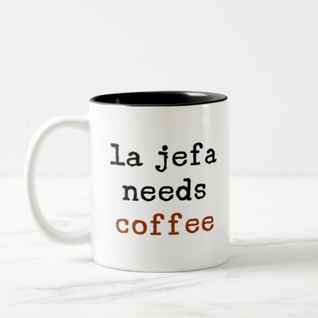 la jefa needs coffee Two-Tone coffee mug (Left)