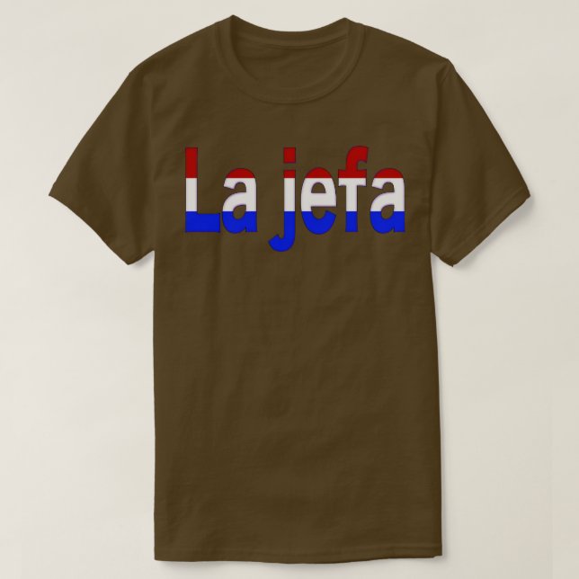 La jefa TShirt (Design Front)