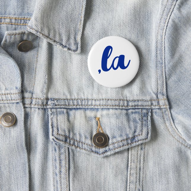 ,la  Kamala comma pronounce blue text 6 Cm Round Badge (In Situ)