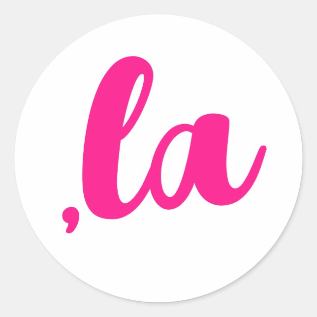 ,la  Kamala comma pronounce hot pink text Classic Round Sticker (Front)