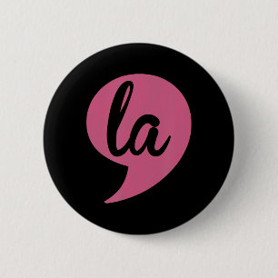 La Kamala Harris For President 2024 Election  6 Cm Round Badge
