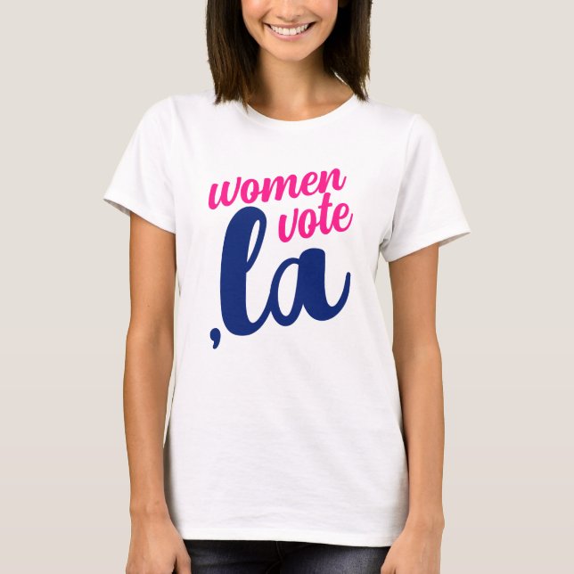 ,la  Kamala women vote hot pink blue text T-Shirt (Front)
