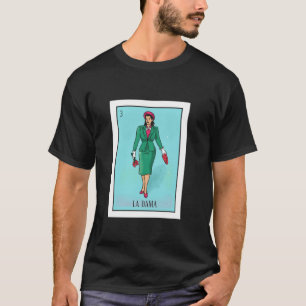 La Lady Lottery Gift La Donna Mexican Card Lottery T-Shirt