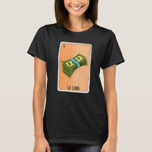 La Lana Mexican Slang Lottery Bingo Cards   T-Shirt