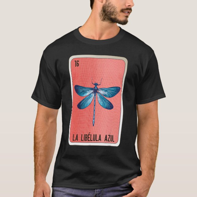 La Libelula Azul Mexican Slang Lottery Bingo Cards T-Shirt (Front)